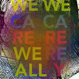 Not Just Words #3: We Care, We Care, We All Really Do
